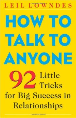 best books on how to talk to anyone: exploring the art of communication