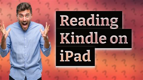 Can I Read Kindle Books on iPad? An Insightful Discussion